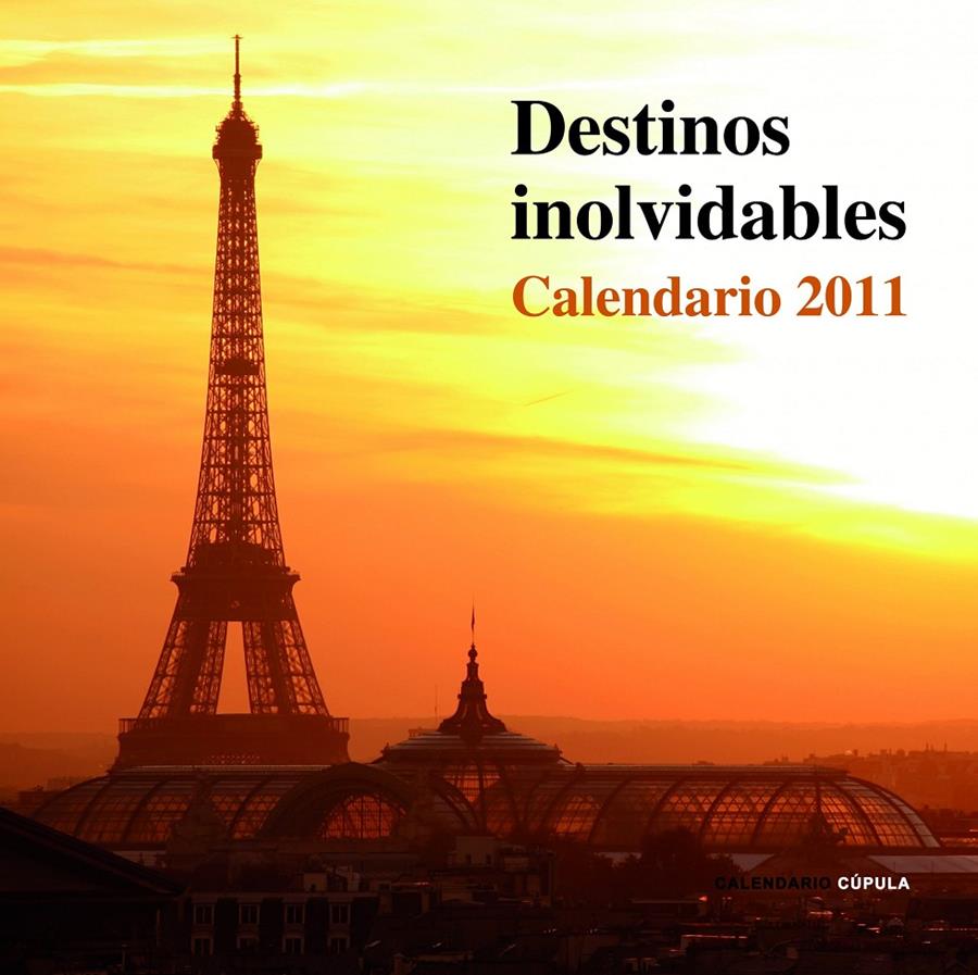CALENDARIO DESTINOS INOLVIDABLES 2011 | 9788448068301 | AA. VV. | Galatea Llibres | Llibreria online de Reus, Tarragona | Comprar llibres en català i castellà online