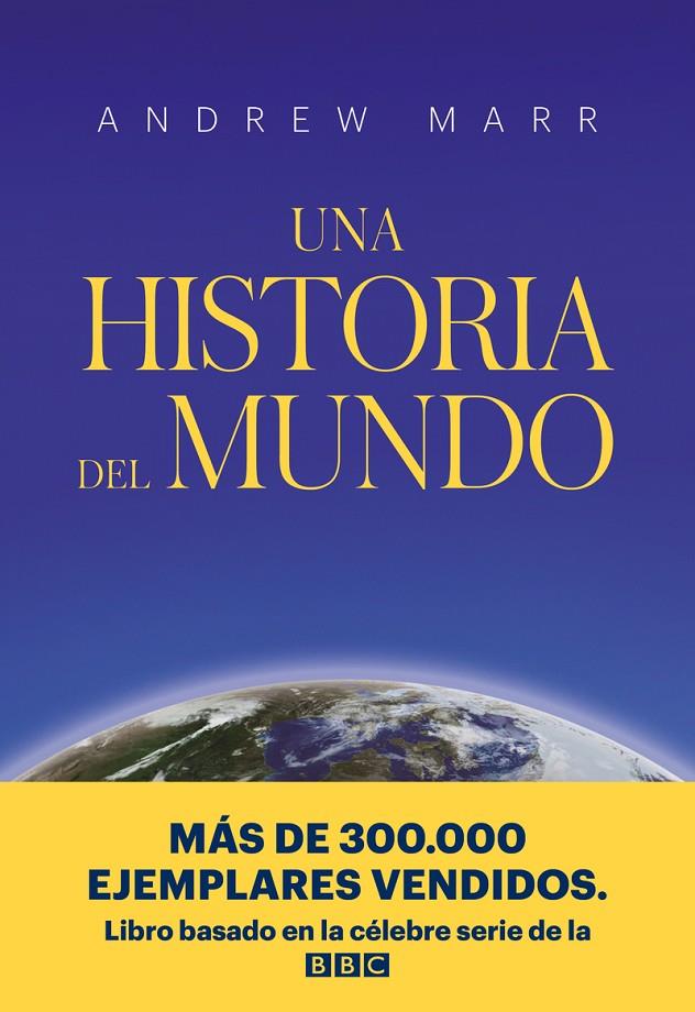 UNA HISTORIA DEL MUNDO | 9788416938933 | MARR, ANDREW | Galatea Llibres | Llibreria online de Reus, Tarragona | Comprar llibres en català i castellà online
