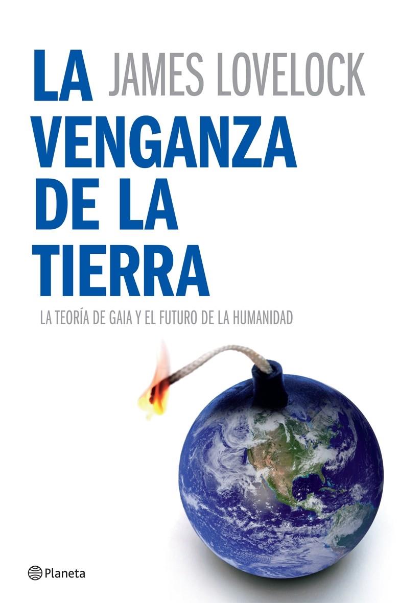 VENGANZA DE LA TIERRA, LA | 9788408070283 | LOVELOCK, JAMES | Galatea Llibres | Llibreria online de Reus, Tarragona | Comprar llibres en català i castellà online