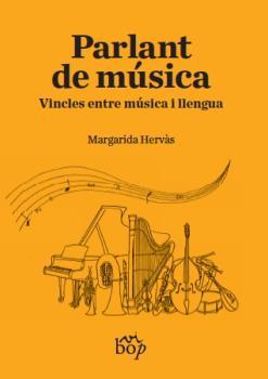 PARLANT DE MÚSICA | 9788412030921 | HERVÀS, MARGARIDA | Galatea Llibres | Llibreria online de Reus, Tarragona | Comprar llibres en català i castellà online