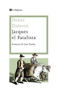 JACQUES EL FATALISTA | 9788474109955 | DIDEROT, DENIS | Galatea Llibres | Llibreria online de Reus, Tarragona | Comprar llibres en català i castellà online