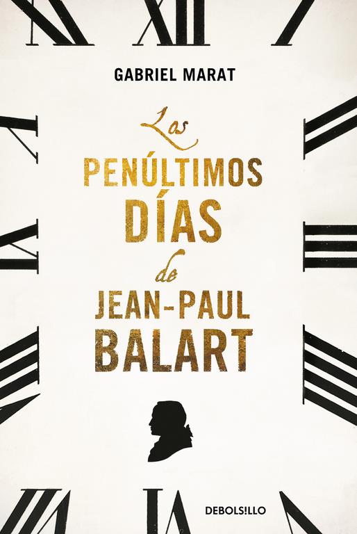 LOS PENÚLTIMOS DÍAS DE JEAN PAUL BALART | 9788466330602 | MARAT, GABRIEL | Galatea Llibres | Llibreria online de Reus, Tarragona | Comprar llibres en català i castellà online