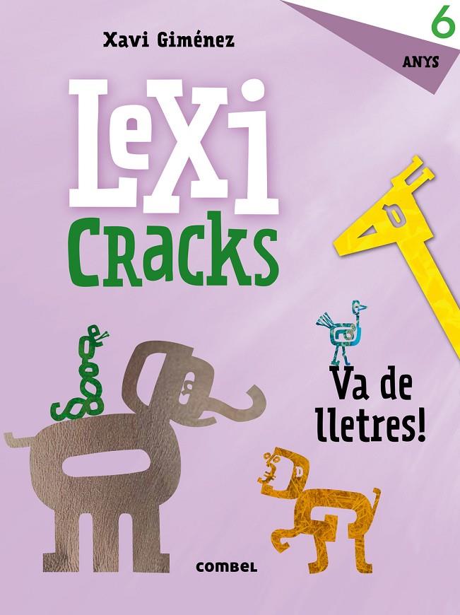 LEXICRACKS 6 ANYS | 9788491011828 | CANYELLES, ANNA | Galatea Llibres | Llibreria online de Reus, Tarragona | Comprar llibres en català i castellà online