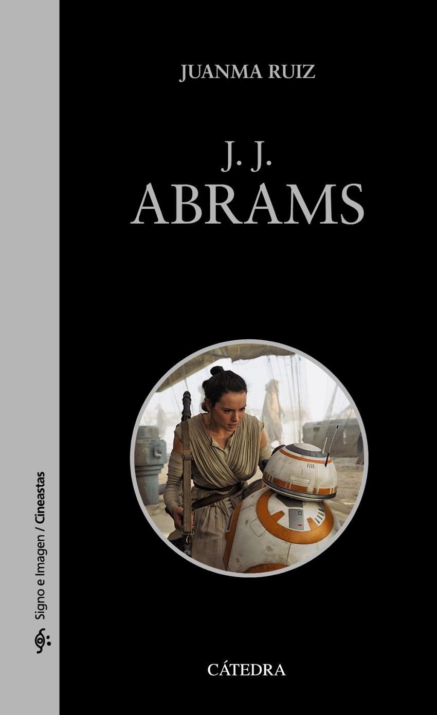 J. J. ABRAMS | 9788437643007 | RUIZ, JUANMA | Galatea Llibres | Llibreria online de Reus, Tarragona | Comprar llibres en català i castellà online