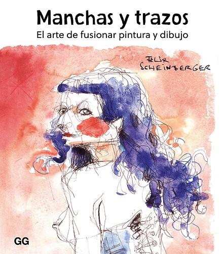 MANCHAS Y TRAZOS | 9788425232190 | SCHEINBERGER, FELIX | Galatea Llibres | Llibreria online de Reus, Tarragona | Comprar llibres en català i castellà online
