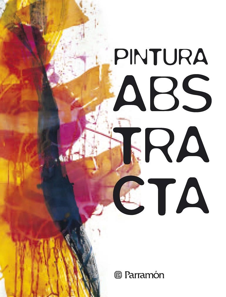 PINTURA ABSTRACTA | 9788434205116 | MARTÍN ROIG, GABRIEL | Galatea Llibres | Llibreria online de Reus, Tarragona | Comprar llibres en català i castellà online