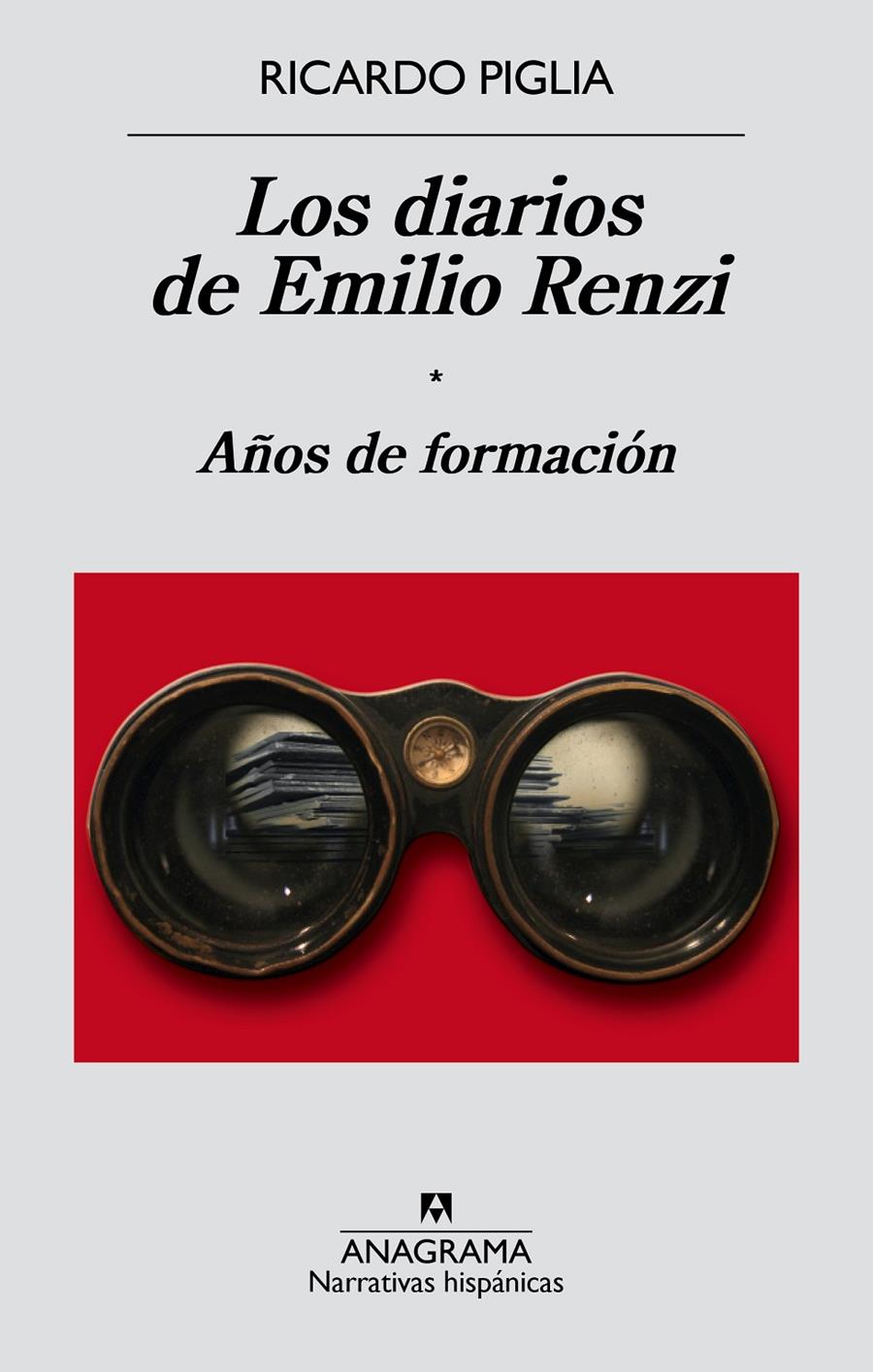LOS DIARIOS DE EMILIO RENZI. AÑOS DE FORMACIÓN | 9788433997982 | PIGLIA, RICARDO | Galatea Llibres | Llibreria online de Reus, Tarragona | Comprar llibres en català i castellà online