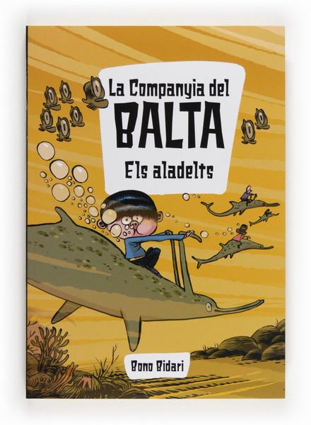 LA COMPANYIA DEL BALTA 2: EL ALADELTS | 9788466132015 | BIDARI, BONO | Galatea Llibres | Llibreria online de Reus, Tarragona | Comprar llibres en català i castellà online