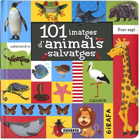 101 IMATGES D'ANIMALS SALVATGES | 9788467781953 | Galatea Llibres | Llibreria online de Reus, Tarragona | Comprar llibres en català i castellà online