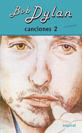 CANCIONES 2 (8º ED. REVISADA) | 9788424513481 | DYLAN, BOB | Galatea Llibres | Llibreria online de Reus, Tarragona | Comprar llibres en català i castellà online