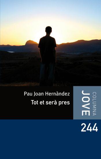 TOT ET SERA PRES | 9788492671762 | HERNANDEZ, PAU JOAN | Galatea Llibres | Llibreria online de Reus, Tarragona | Comprar llibres en català i castellà online