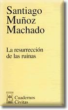 RESURRECCION DE LAS RUINAS, LA | 9788447018666 | MUÑOZ MACHADO, SANTIAGO | Galatea Llibres | Llibreria online de Reus, Tarragona | Comprar llibres en català i castellà online
