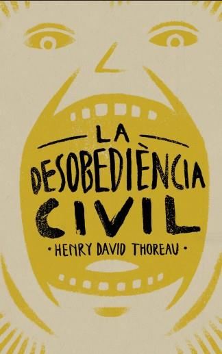 LA DESOBEDIÈNCIA CIVIL -CAT- | 9788415549574 | THOREAU, HENRY DAVID | Galatea Llibres | Librería online de Reus, Tarragona | Comprar libros en catalán y castellano online