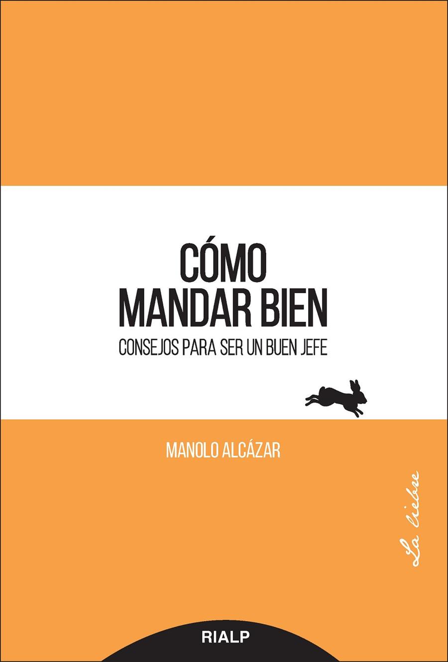 CÓMO MANDAR BIEN | 9788432149658 | ALCÁZAR GARCÍA, MANUEL | Galatea Llibres | Llibreria online de Reus, Tarragona | Comprar llibres en català i castellà online