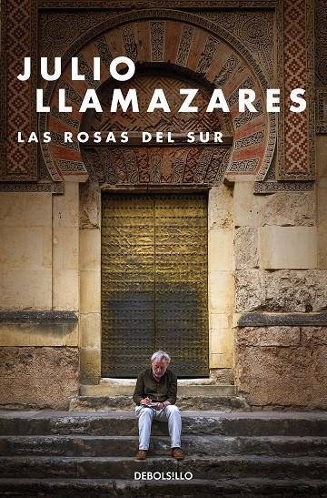 LAS ROSAS DEL SUR | 9788466347808 | LLAMAZARES, JULIO | Galatea Llibres | Llibreria online de Reus, Tarragona | Comprar llibres en català i castellà online