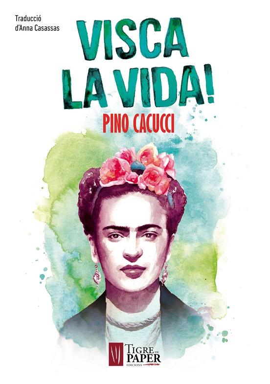 VISCA LA VIDA! | 9788416855322 | CACUCCI, PINO | Galatea Llibres | Llibreria online de Reus, Tarragona | Comprar llibres en català i castellà online