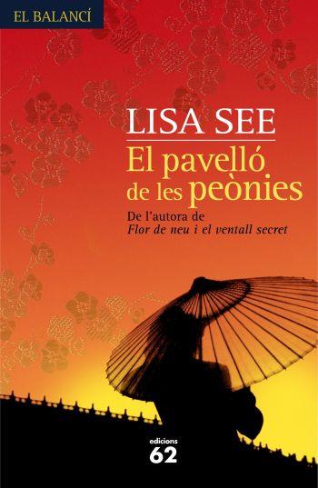 PAVELLO DE LES PEONIES, EL | 9788429761191 | SEE, LISA | Galatea Llibres | Llibreria online de Reus, Tarragona | Comprar llibres en català i castellà online