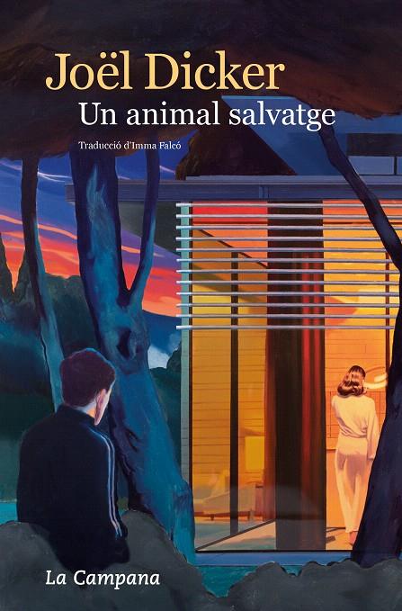 UN ANIMAL SALVATGE | 9788419245984 | DICKER, JOËL | Galatea Llibres | Llibreria online de Reus, Tarragona | Comprar llibres en català i castellà online