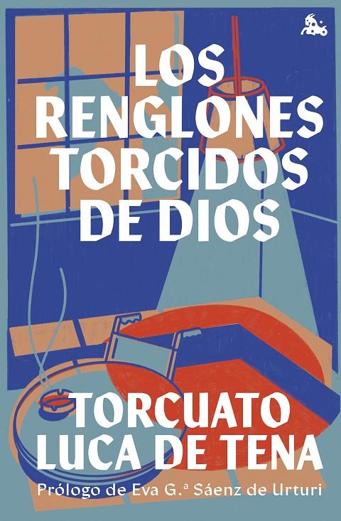 LOS RENGLONES TORCIDOS DE DIOS | 9788467065923 | LUCA DE TENA, TORCUATO | Galatea Llibres | Llibreria online de Reus, Tarragona | Comprar llibres en català i castellà online