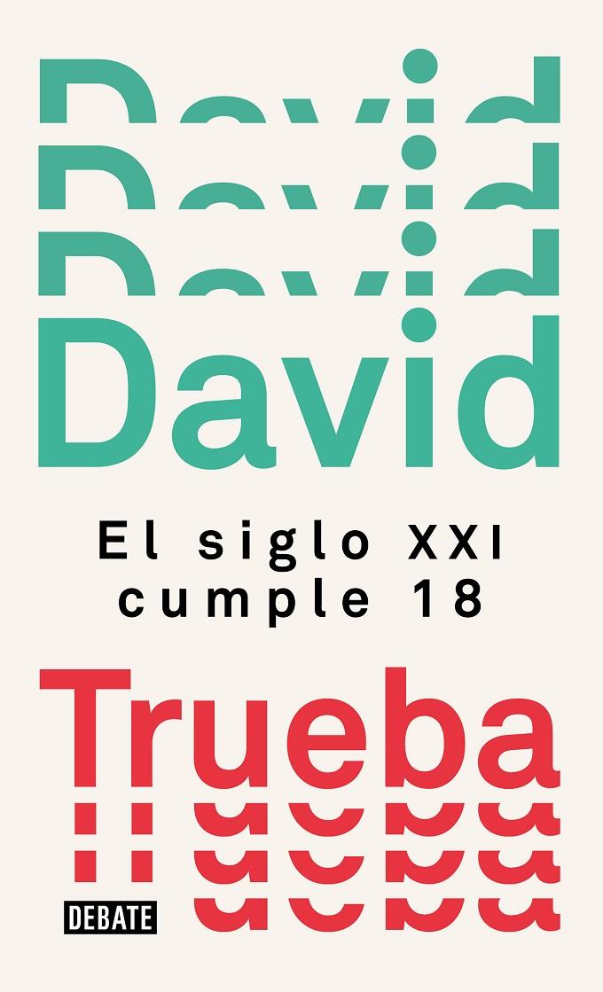 EL SIGLO XXI CUMPLE 18 | 9788499929910 | TRUEBA, DAVID | Galatea Llibres | Llibreria online de Reus, Tarragona | Comprar llibres en català i castellà online