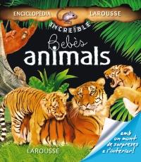 BEBES ANIMALS INCREIBLE ENCICLOPEDIA LAROUSSE | 9788480166621 | Galatea Llibres | Llibreria online de Reus, Tarragona | Comprar llibres en català i castellà online