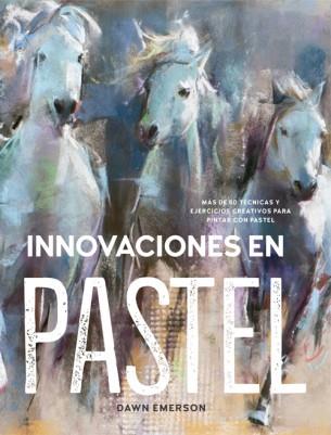INNOVACIONES EN PASTEL | 9788415053859 | EMERSON, DAWN | Galatea Llibres | Llibreria online de Reus, Tarragona | Comprar llibres en català i castellà online