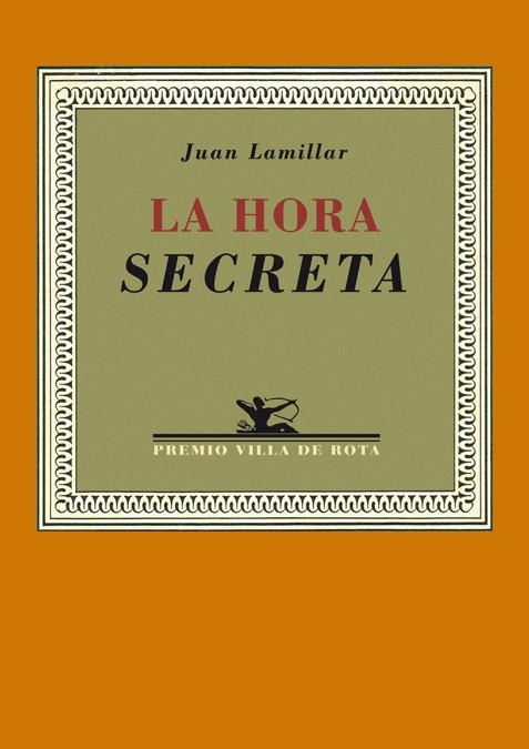 HORA SECRETA, LA | 9788484723639 | LAMILLAR, JUAN | Galatea Llibres | Llibreria online de Reus, Tarragona | Comprar llibres en català i castellà online