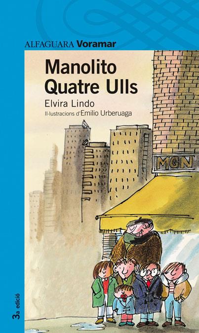 MANOLITO QUATRE ULLS | 9788481943467 | LINDO, ELVIRA | Galatea Llibres | Llibreria online de Reus, Tarragona | Comprar llibres en català i castellà online