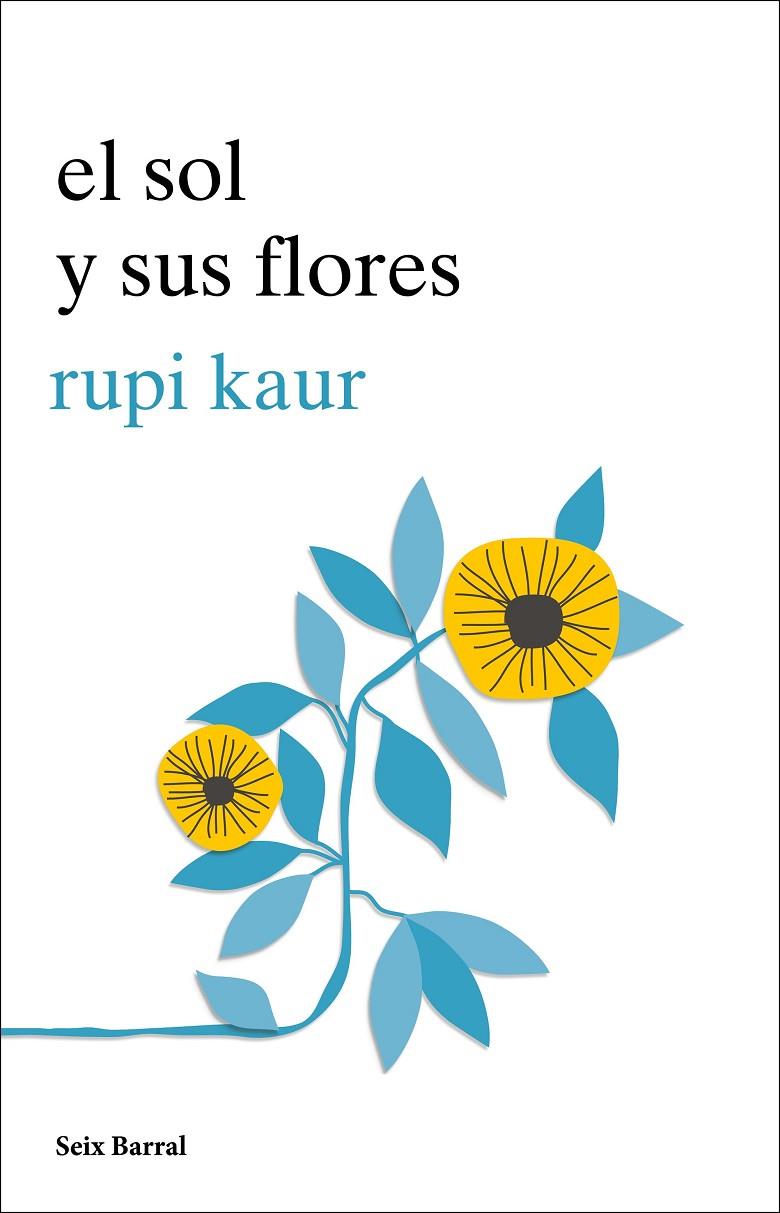 EL SOL Y SUS FLORES | 9788432234057 | KAUR, RUPI | Galatea Llibres | Llibreria online de Reus, Tarragona | Comprar llibres en català i castellà online