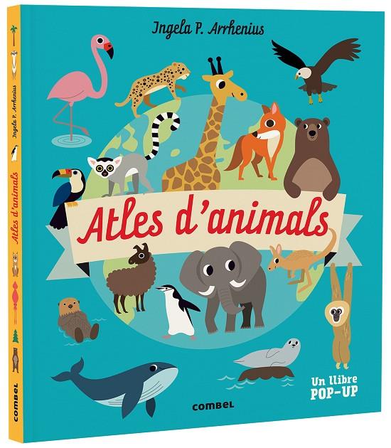ATLES D'ANIMALS POP-UP | 9788491019268 | ARRHENIUS, INGELA P. | Galatea Llibres | Llibreria online de Reus, Tarragona | Comprar llibres en català i castellà online
