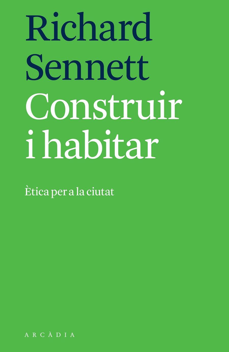CONSTRUIR I HABITAR | 9788494820533 | SENNETT, RICHARD | Galatea Llibres | Llibreria online de Reus, Tarragona | Comprar llibres en català i castellà online