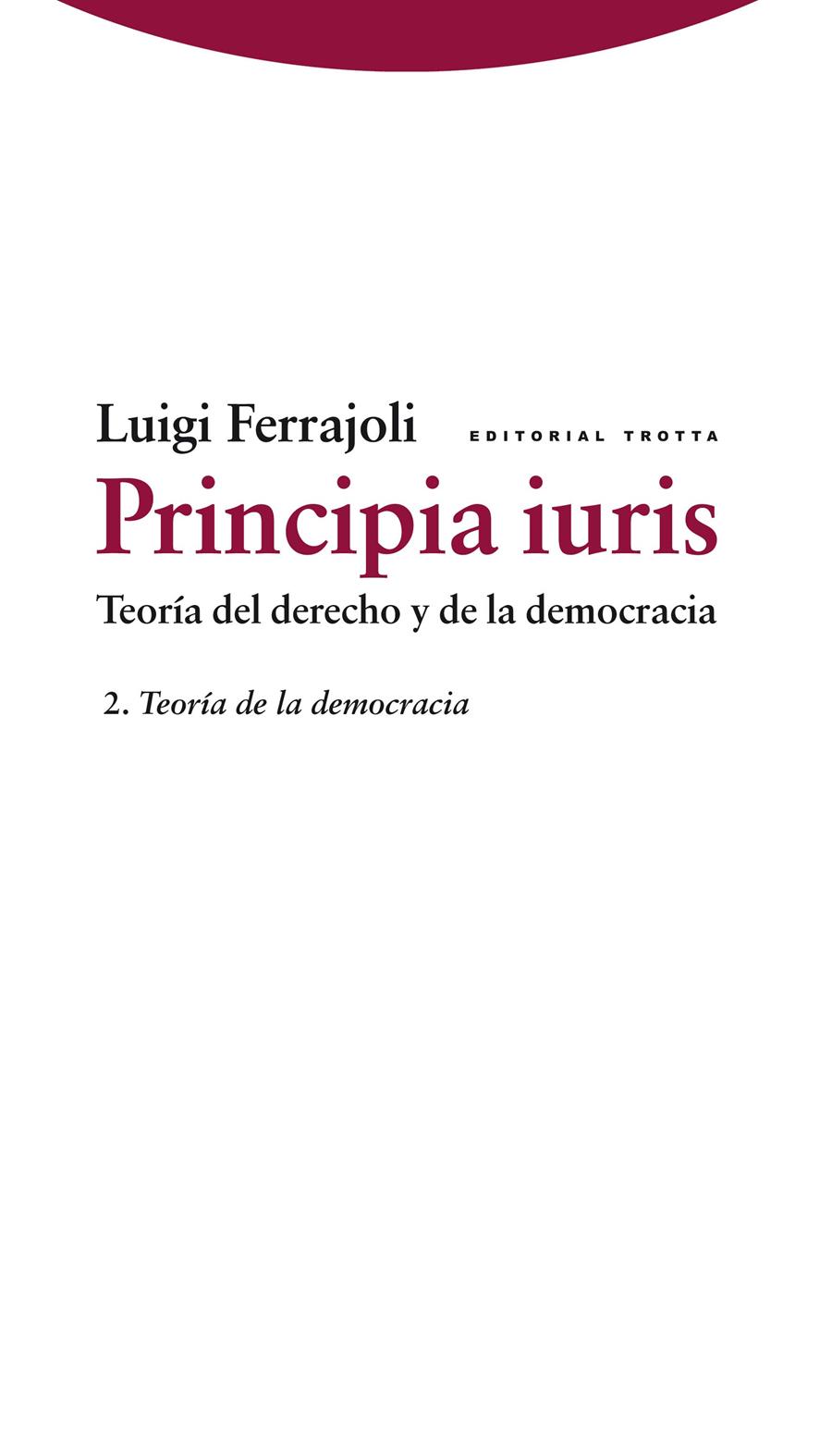 PRINCIPIA IURIS II TEORIA DE LA DEMOCRACIA | 9788498791778 | FERRAJOLI, LUIGI | Galatea Llibres | Llibreria online de Reus, Tarragona | Comprar llibres en català i castellà online