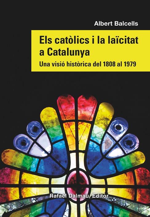 ELS CATÒLICS I LA LAÏCITAT A CATALUNYA | 9788423208869 | BALCELLS GONZÀLEZ, ALBERT | Galatea Llibres | Llibreria online de Reus, Tarragona | Comprar llibres en català i castellà online