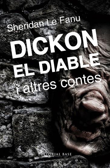 DICKON EL DIABLE I ALTRES CONTES | 9788415711674 | LE FANU, SHERIDAN | Galatea Llibres | Llibreria online de Reus, Tarragona | Comprar llibres en català i castellà online
