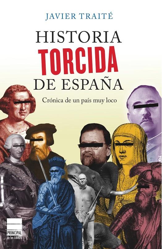 HISTORIA TORCIDA DE ESPAÑA | 9788493897864 | TRAITÉ, JAVIER | Galatea Llibres | Llibreria online de Reus, Tarragona | Comprar llibres en català i castellà online