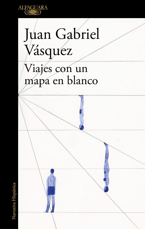 VIAJES CON UN MAPA EN BLANCO | 9788420419619 | JUAN GABRIEL VáSQUEZ | Galatea Llibres | Llibreria online de Reus, Tarragona | Comprar llibres en català i castellà online