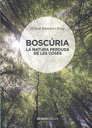 BOSCURIA | 9788415315926 | BASSOLS, MIQUEL | Galatea Llibres | Llibreria online de Reus, Tarragona | Comprar llibres en català i castellà online