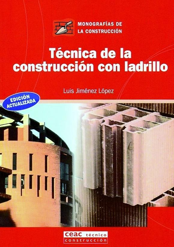 TECNICAS DE LA CONSTRUCCION CON LADRILLO | 9788432911613 | JIMENEZ LOPEZ, LUIS | Galatea Llibres | Llibreria online de Reus, Tarragona | Comprar llibres en català i castellà online