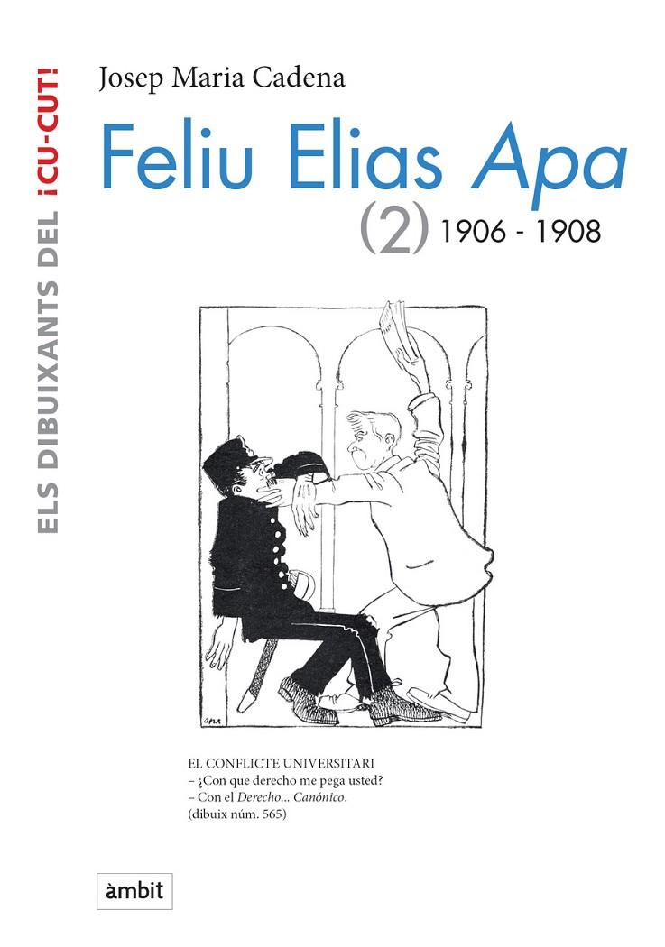 FELIU ELIAS APA 1906-1908 | 9788496645431 | CADENA, JOSEP Mª | Galatea Llibres | Llibreria online de Reus, Tarragona | Comprar llibres en català i castellà online