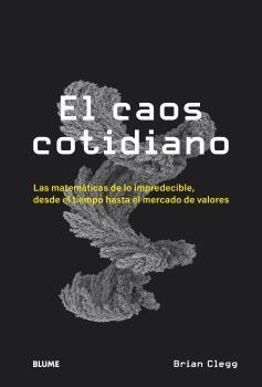EL CAOS COTIDIANO | 9788418725449 | CLEGG, BRIAN | Galatea Llibres | Llibreria online de Reus, Tarragona | Comprar llibres en català i castellà online