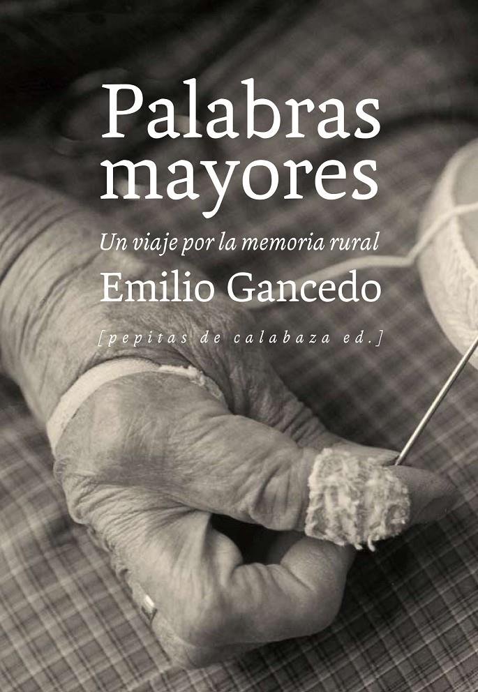PALABRAS MAYORES | 9788415862376 | GANCEDO FERNÁNDEZ, EMILIO | Galatea Llibres | Llibreria online de Reus, Tarragona | Comprar llibres en català i castellà online