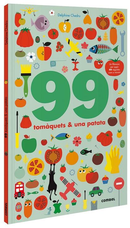99 TOMÀQUETS I 1 PATATA | 9788491016243 | CHEDRU, DELPHINE | Galatea Llibres | Llibreria online de Reus, Tarragona | Comprar llibres en català i castellà online