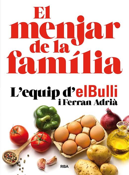 EL MENJAR DE LA FAMILIA (N. EDICIÓ) | 9788482648576 | ADRIÀ, FERRAN | Galatea Llibres | Llibreria online de Reus, Tarragona | Comprar llibres en català i castellà online