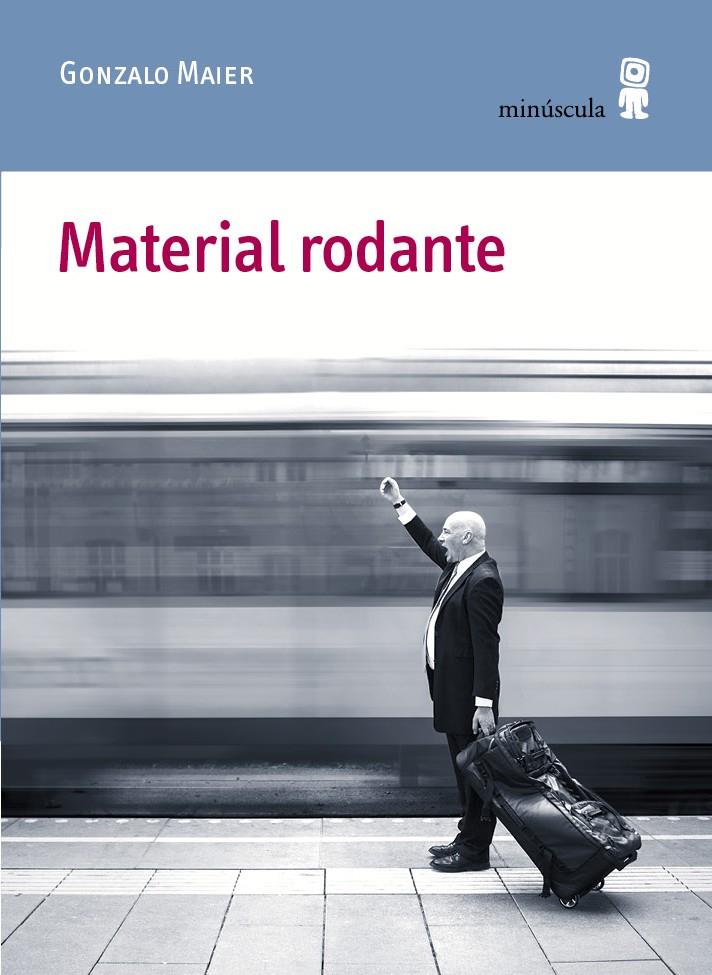 MATERIAL RODANTE | 9788494353932 | MAIER, GONZALO | Galatea Llibres | Llibreria online de Reus, Tarragona | Comprar llibres en català i castellà online