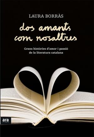 DOS AMANTS COM NOSALTRES | 9788415224495 | BORRAS, LAURA | Galatea Llibres | Llibreria online de Reus, Tarragona | Comprar llibres en català i castellà online