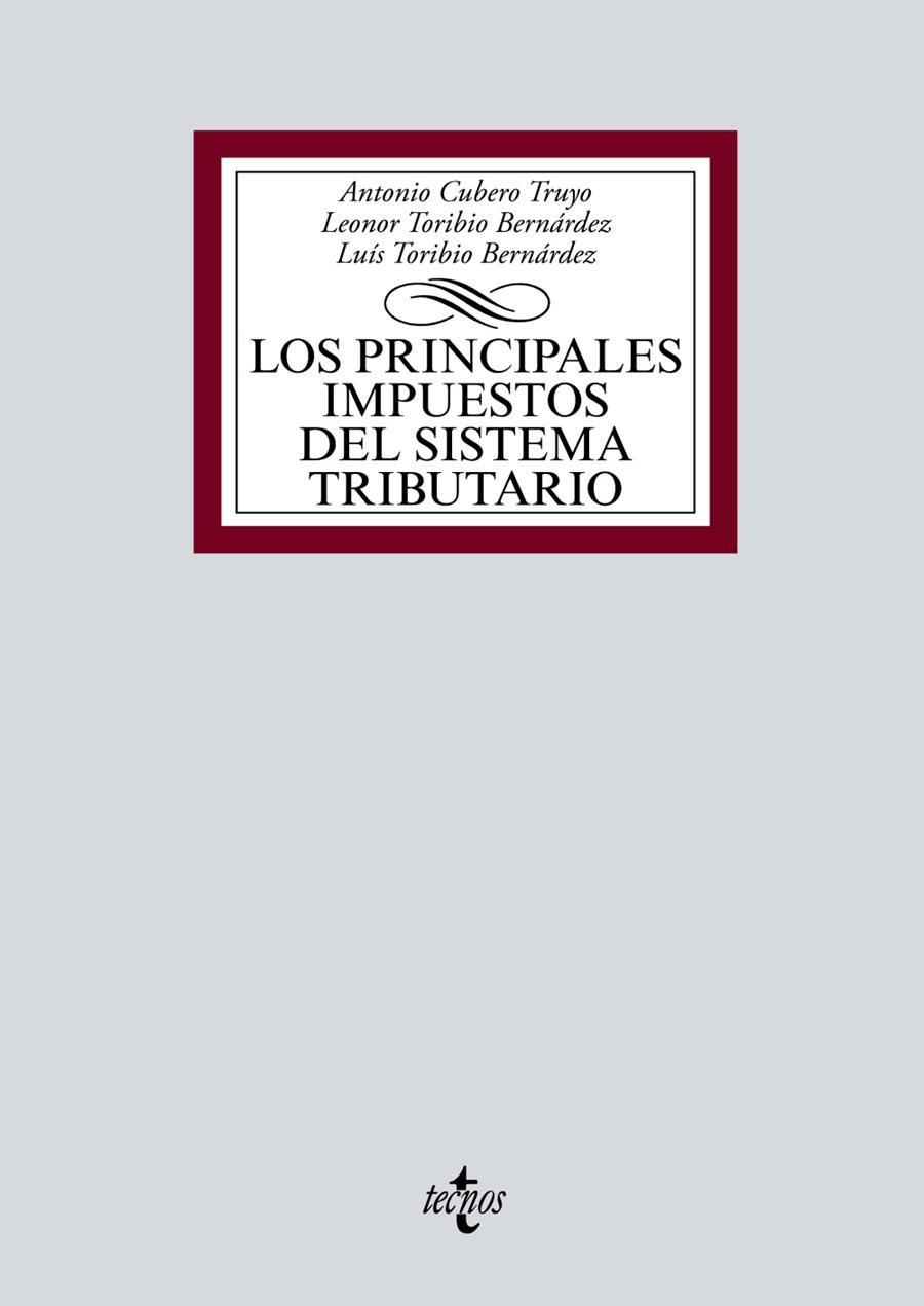 LOS PRINCIPALES IMPUESTOS DEL SISTEMA TRIBUTARIO | 9788430978403 | CUBERO TRUYO, ANTONIO/TORIBIO BERNÁRDEZ, LEONOR MARÍA/TORIBIO BERNÁRDEZ, LUIS FERNANDO | Galatea Llibres | Llibreria online de Reus, Tarragona | Comprar llibres en català i castellà online