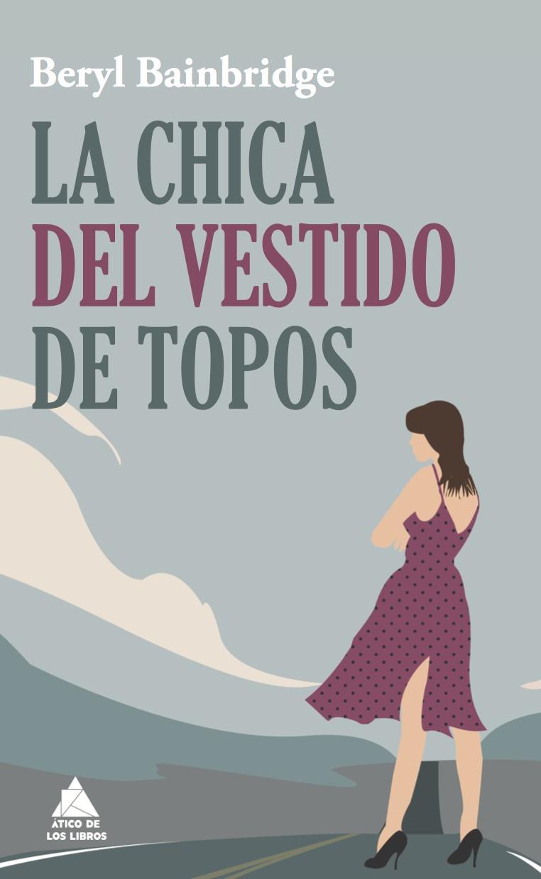 LA CHICA DEL VESTIDO DE TOPOS | 9788493971908 | BAINBRIDGE, BERYL | Galatea Llibres | Llibreria online de Reus, Tarragona | Comprar llibres en català i castellà online
