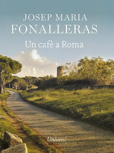 UN CAFÈ A ROMA | 9788418375422 | FONALLERAS, JOSEP MARIA | Galatea Llibres | Llibreria online de Reus, Tarragona | Comprar llibres en català i castellà online