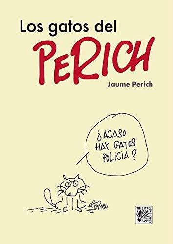 LOS GATOS DEL PERICH | 9788416249466 | PERICH, JAUME | Galatea Llibres | Llibreria online de Reus, Tarragona | Comprar llibres en català i castellà online