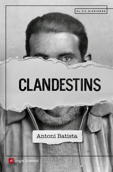 CLANDESTINS | 9788417214470 | BATISTA, ANTONI | Galatea Llibres | Llibreria online de Reus, Tarragona | Comprar llibres en català i castellà online
